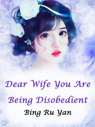 Dear Wife, You Are Being Disobedient